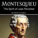 Montesquieu: The Spirit of Laws Revisited Audiobook