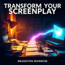 Transform Your Screenplay: Secrets to Captivating Storytelling: 'Elevate your screenplay writing! Di Audiobook