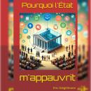 [French] - Pourquoi l'État m'appauvrit Audiobook