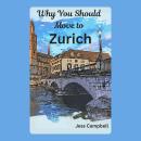 Why You Should Move to Zurich Audiobook