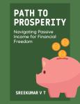 Path to Prosperity: Navigating Passive Income for Financial Freedom Audiobook