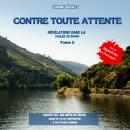 [French] - Contre toute attente: Révélations dans la Vallée du Douro Audiobook