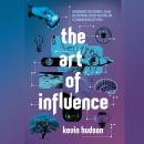 The Art of Influence:: Understanding and Shaping Emotions in Communication Audiobook