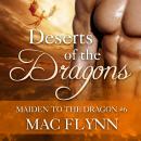 Deserts of the Dragons: Maiden to the Dragon #6 (Alpha Dragon Shifter Romance) Audiobook