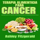 [Spanish] - TERAPIA ALIMENTICIA PARA CÁNCER Audiobook