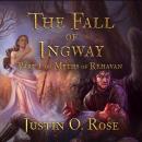 The Fall of Ingway: Book1 of Myths of Rehavan Audiobook