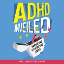 ADHD Unveiled: Harnessing Hyperactive Power Audiobook