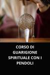 [Italian] - CORSO DI GUARIGIONE SPIRITUALE CON I PENDOLI Audiobook
