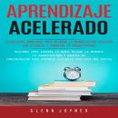 [Spanish] - Aprendizaje Acelerado: Estrategias Avanzadas Para Mejorar La Memorización Escuchar Con E Audiobook