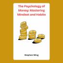Cover of The Psychology of Money: Mastering Mindset and Habits