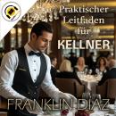 [German] - Praktischer Leitfaden für Kellner Audiobook