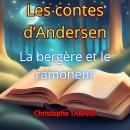 [French] - La bergère et le ramoneur: Les contes d'Andersen Audiobook