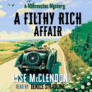 A Filthy Rich Affair: A MALCOUZIAC MYSTERY Audiobook