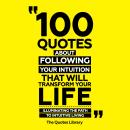 100 Quotes About Following Your Intuition That Will Transform Your Life: Illuminating The Path To In Audiobook