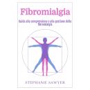 [Italian] - Fibromialgia: Guida alla comprensione e alla gestione della fibromialgia Audiobook