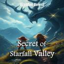 Secret of Starfall Valley Audiobook