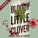 Bloody Little Clover Audiobook