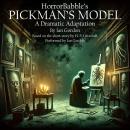 HorrorBabble's PICKMAN'S MODEL: A Dramatic Adaptation Audiobook