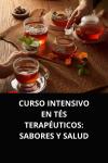 [Spanish] - CURSO INTENSIVO EN TÉS TERAPÉUTICOS SABORES Y SALUD Audiobook