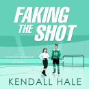 Faking the Shot Audiobook