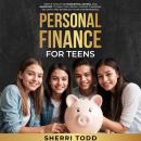 Personal Finance for Teens: Simple tools for budgeting, saving, and investing to help you create las Audiobook