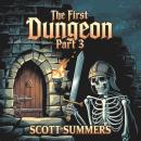 The First Dungeon - Part 3 Audiobook