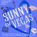 [Portuguese] - Sunny em Vegas: Uma comédia romântica de noivado falso bem picante Audiobook