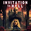 Invitation to Hell: An Erotic Horror Story Audiobook