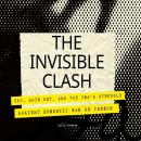 The Invisible Clash: FBI, Shin Bet, and the IRA's Struggle against Domestic War on Terror Audiobook