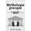 [French] - Mythologie grecque: Un recueil des meilleurs mythes grecs Audiobook