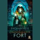Enchantress of Chandrakanta Fort Audiobook