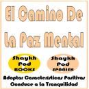 [Spanish] - El Camino De La Paz Mental Audiobook