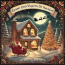 [Spanish] - Érase Una Víspera De Navidad Audiobook