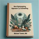 Non-Pathologizing Approach To Counselling Audiobook