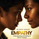 Empathy: Understanding and Relating to Others' Feelings Audiobook