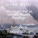 [French] - Le Front de l'Est. Un roman sur la Seconde Guerre Mondiale Audiobook