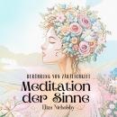 [German] - Meditation der Sinne | Berührung von Zärtlichkeit Audiobook
