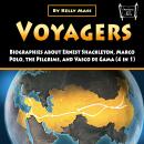 Voyagers: Biographies about Ernest Shackleton, Marco Polo, the Pilgrims, and Vasco de Gama (4 in 1) Audiobook