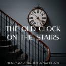 The Old Clock on the Stairs Audiobook