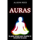 [French] - Auras: Un guide complet pour visualiser et interpréter les auras Audiobook
