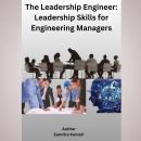 The Leadership Engineer: Leadership Skills for Engineering Managers Audiobook