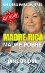 [Spanish] - MADRE RICA.  MADRE POBRE. Audiobook