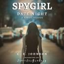 Spygirl: Date Night Audiobook