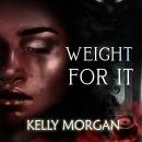 Weight For it Audiobook
