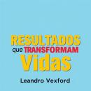 [Portuguese] - RESULTADOS que Transformam Vidas: 'Transforme sua preparação e alcance RESULTADOS que Audiobook
