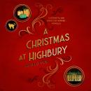 A Christmas at Highbury: A Henrietta and Inspector Howard novella Audiobook