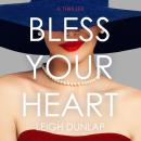 Bless Your Heart: A Thriller Audiobook