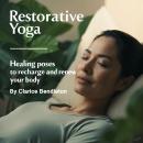 Restorative Yoga: Healing Poses to Recharge and Renew Your Body Audiobook