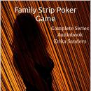 Family Strip Poker Game. Complete Series: Erotic Taboo Collection Audiobook