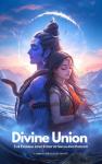 Divine Union; The Eternal Love Story of Shiva and Parvati Audiobook
